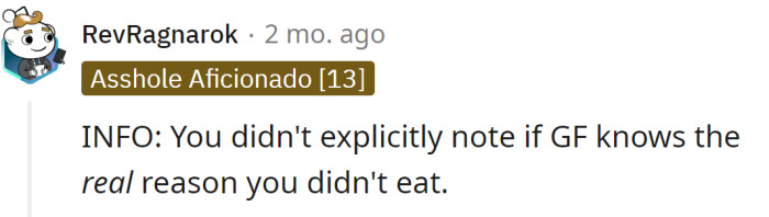 A Redditor asked if his girlfriend knew the real reason for refusing to eat