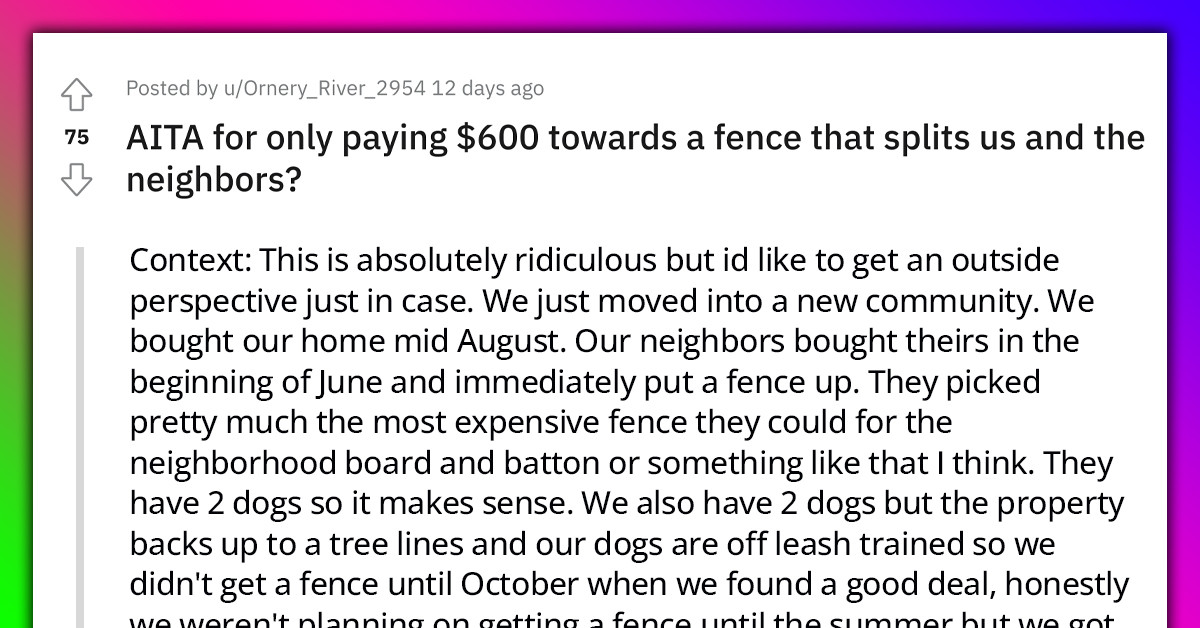 Nosy Neighbor Pesters Woman To Pay For A Fence That Was There Before She Moved In, Ends Up Receiving $600