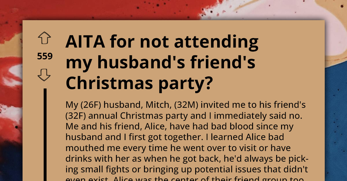 Wife Struggles With Husband's Insistence On Attending Gatherings Held By His Friend, With Whom She Shares Troubled History