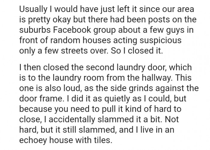 The second laundry door is also loud, as the side grinds against the door frame