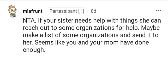 "NTA. If your sister needs help with things she can reach out to some organizations for help."