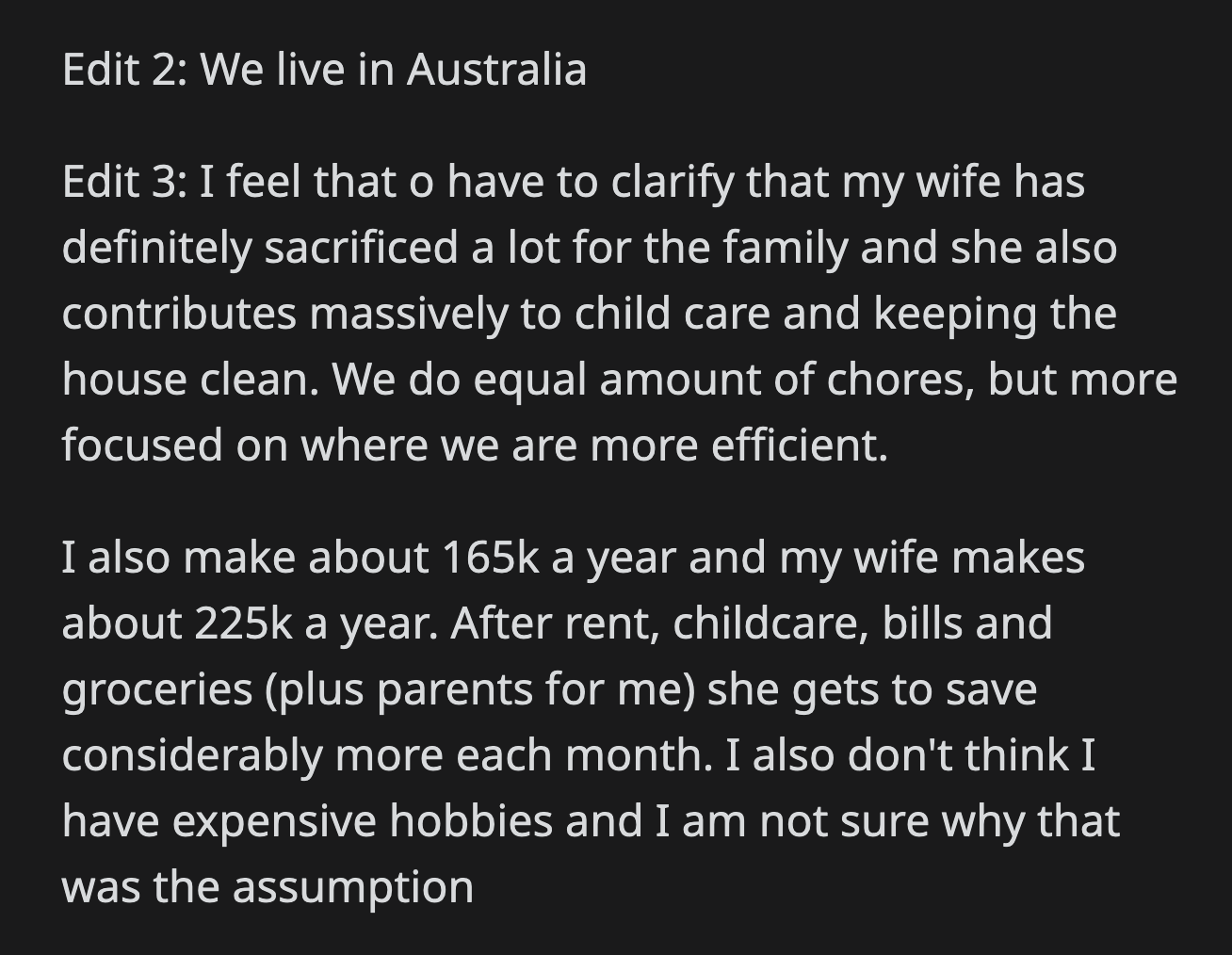 Their finances have always been separated. He thought about having a joint account when their eldest was born, but his wife declined because she had more money saved than OP.