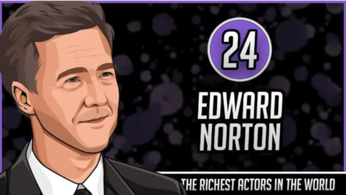 24. Edward Norton Worth $300 Million