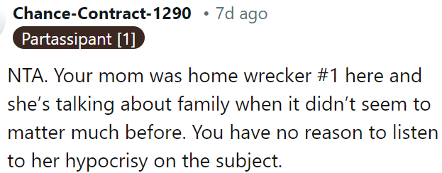 OP's mom caused the damage to the family and now she's preaching about family values.