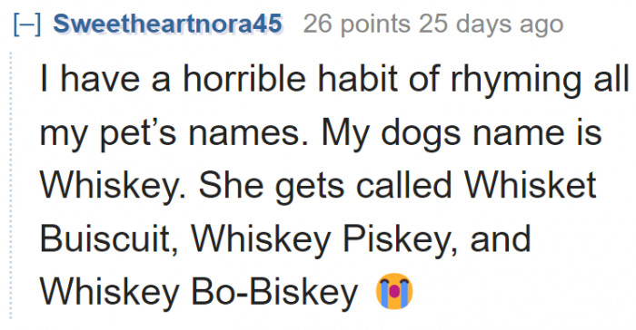 A dog owner wants rhyming nicknames for her puppers.