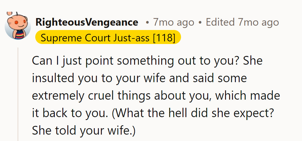 Insulting him to his wife? Talk about a rookie move! (She did spill the beans, after all.)