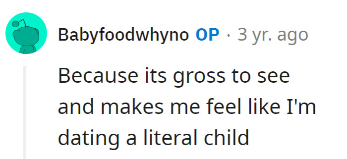 Fair point, but hey, at least they've mastered the art of adulting in all other aspects—baby food rebellion is their only vice!