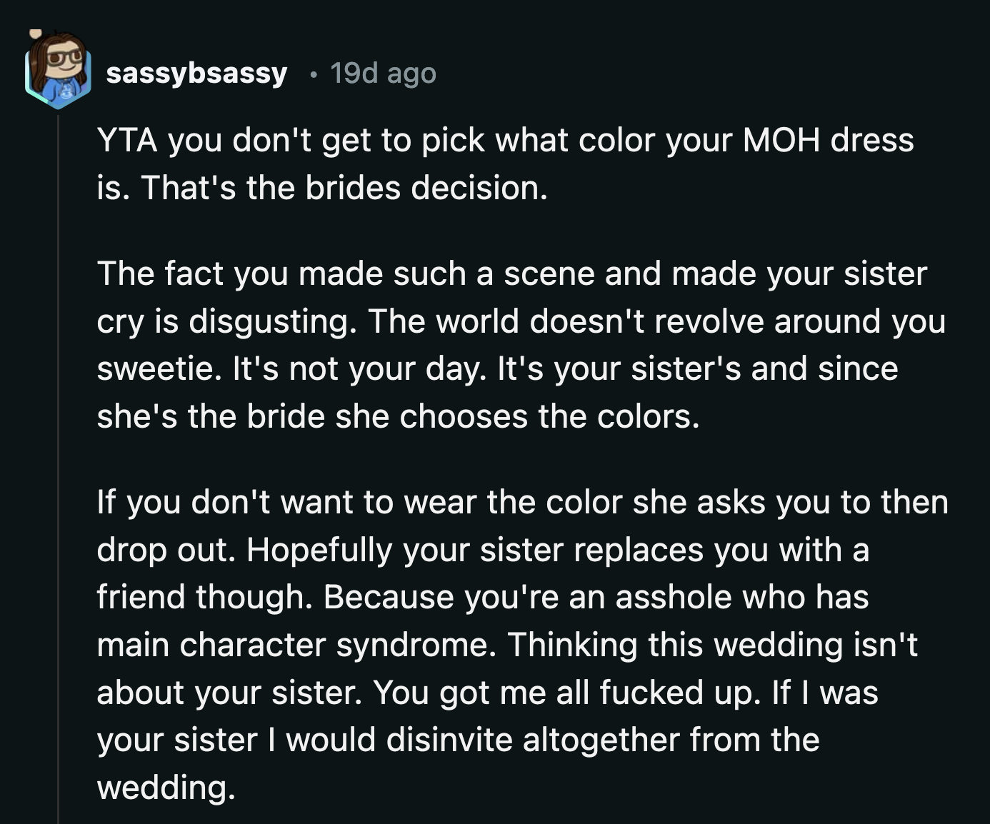 OP didn't even show remorse when she made her sister cry. She told her to grow up as she cried.