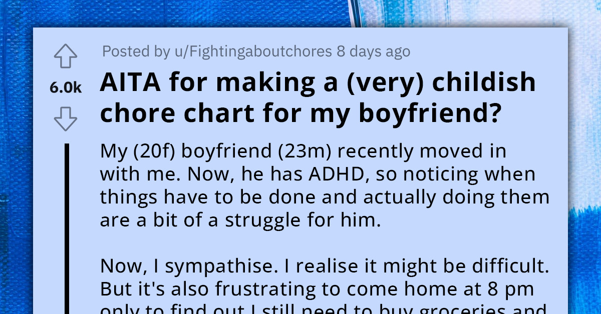Frustrated Girlfriend Crafts A Bright Childish Chore Chart For Her Boyfriend After Exhausting Every Other Means To Remind Him Of His Share Of Household Tasks