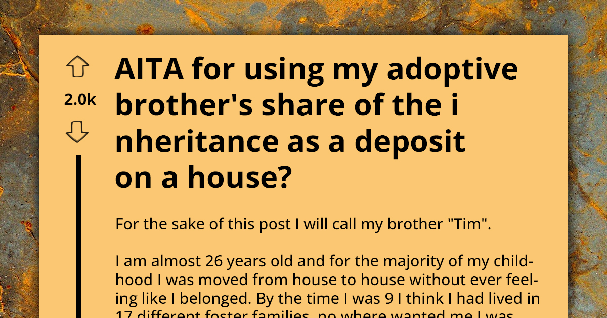 Explosive Conflict Erupts As Redditor Uses Stepbrother’s Inheritance To Buy House
