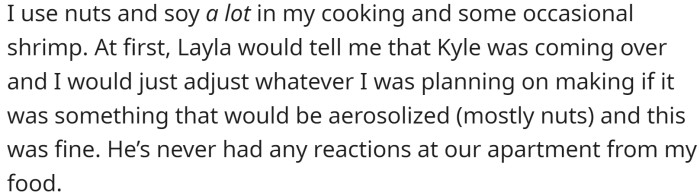 OP has accommodated Kyle's allergies by adjusting her cooking if it could trigger an allergic reaction,
