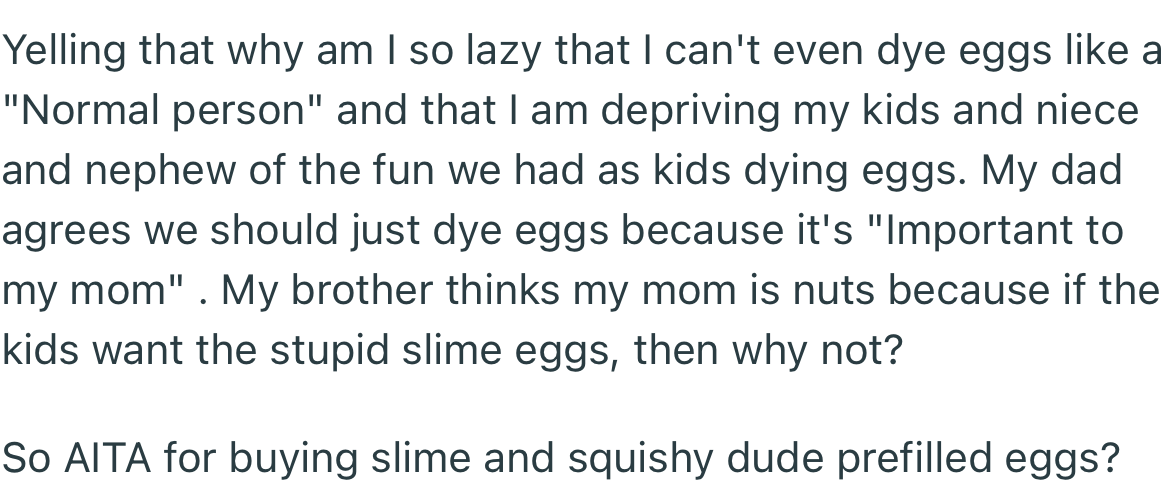 OP’s mom can’t stand that fact that the tradition of dyeing eggs is slowly fading away