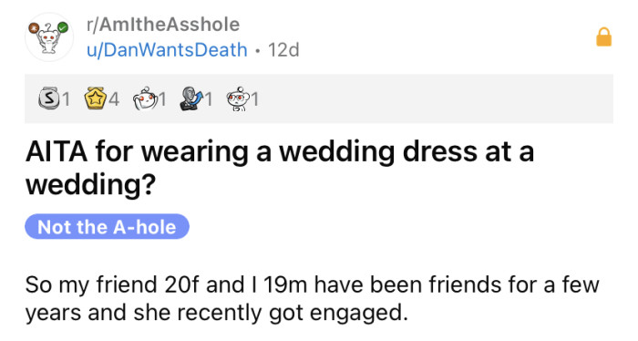 The OP asked if he's an a**hole for wearing a wedding dress at a wedding.