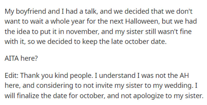 She says that she's going to have the wedding around that time anyway, but obviously the sister was still highly upset about it and had a lot of issues with the situation.