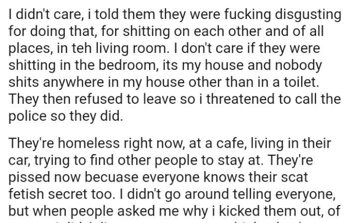 They actually refused to leave so the OP threatened to call the police and they left her house