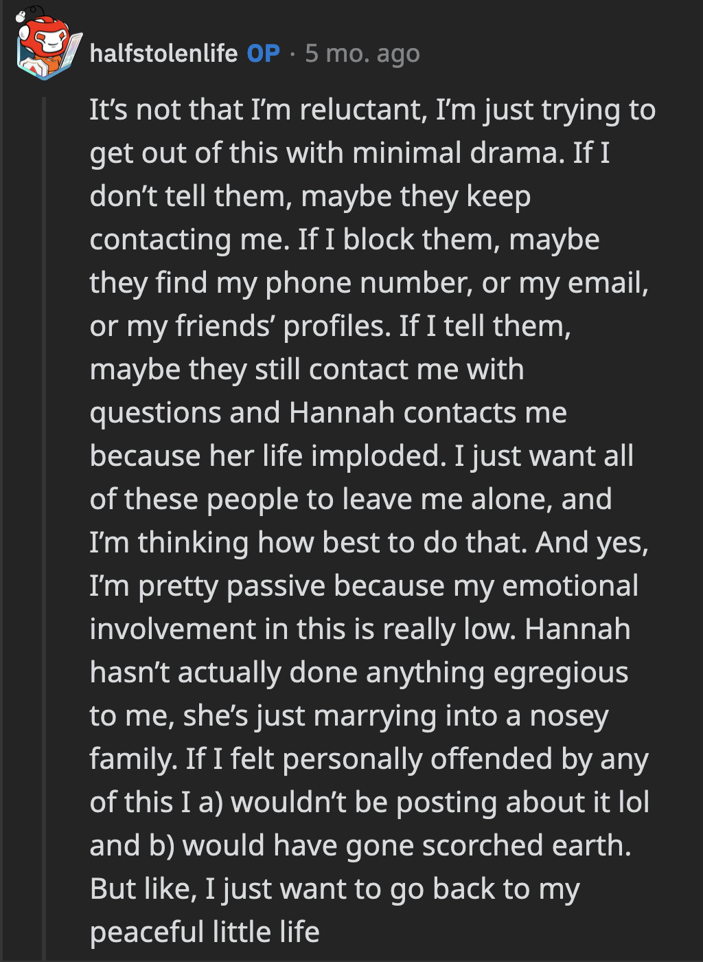 OP said she wasn't passive, she just didn't have an emotional stake in the situation. Besides, she wanted to find the least dramatic solution to an issue that shouldn't have involved her in the first place.