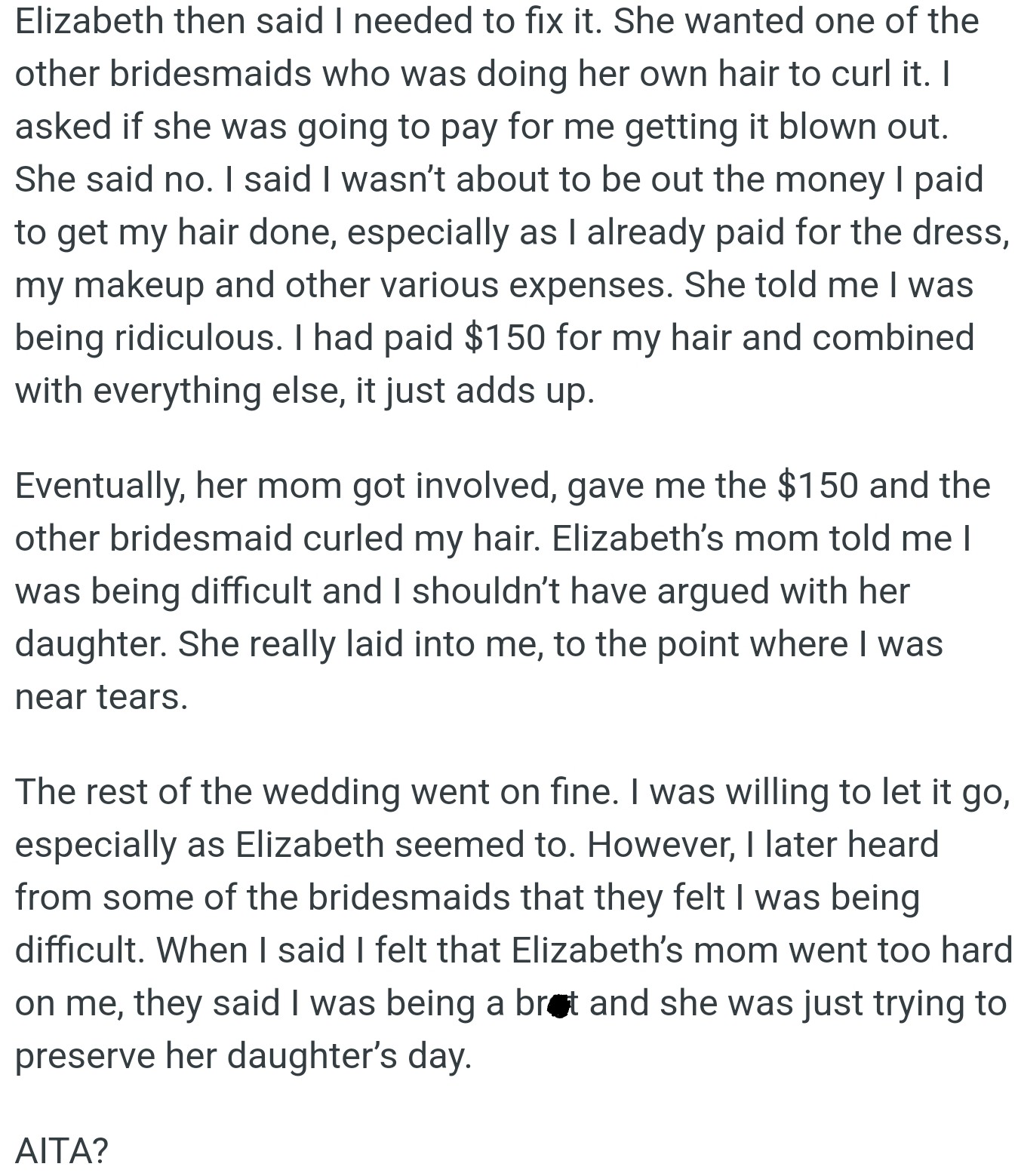 Elizabeth wanted OP to change her hair but refused to refund OP the $150 she initially spent on the look.