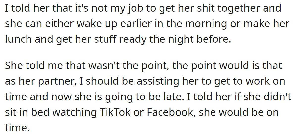 But the OP believes it wasn't his responsibility to help her get ready for work: