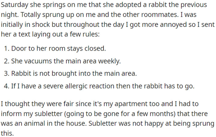 OP's roommate adopted a rabbit without prior notice. This led OP to establish some rules regarding the rabbit's presence in their shared living space.