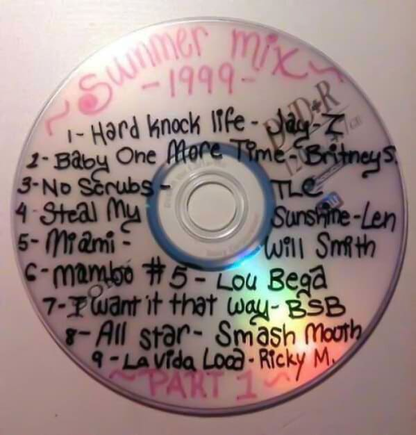 The hottest CD mix was the one you burned yourself.