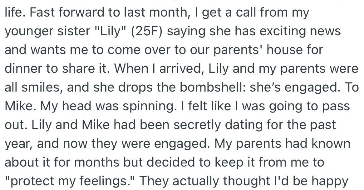 Recently, OP’s younger sister shared news of her engagement with Mike. Apparently, everyone including her parents knew of this relationship except her.