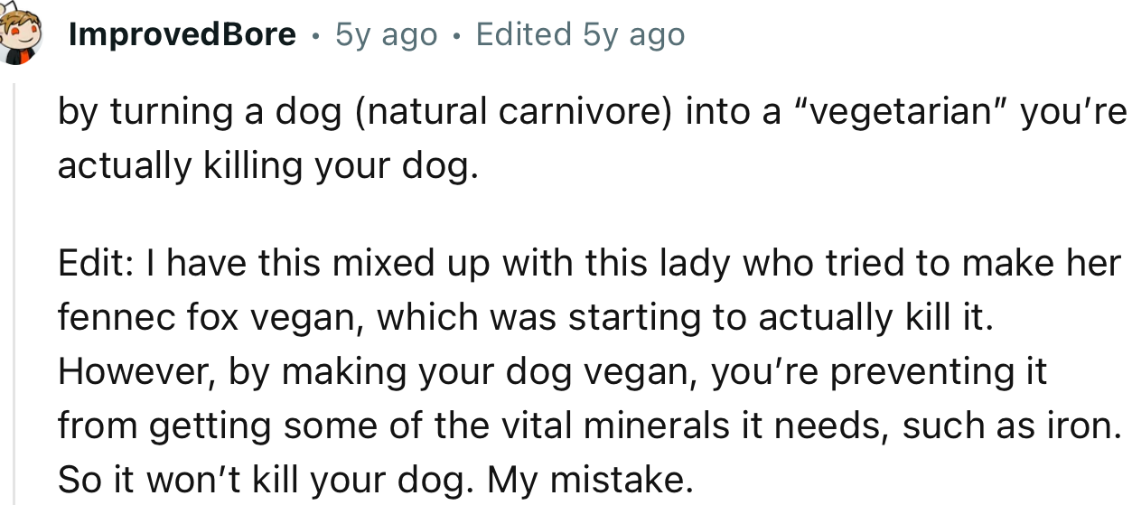 “By making your dog vegan, you’re preventing it from getting some of the vital minerals it needs.”