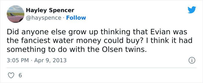 13. Not the Olsen twins, but maybe it costs more when you can just buy water with a good brand.