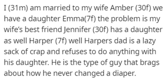 OP is married and has a daughter, Emma, and he's been stuck taking care of Harper
