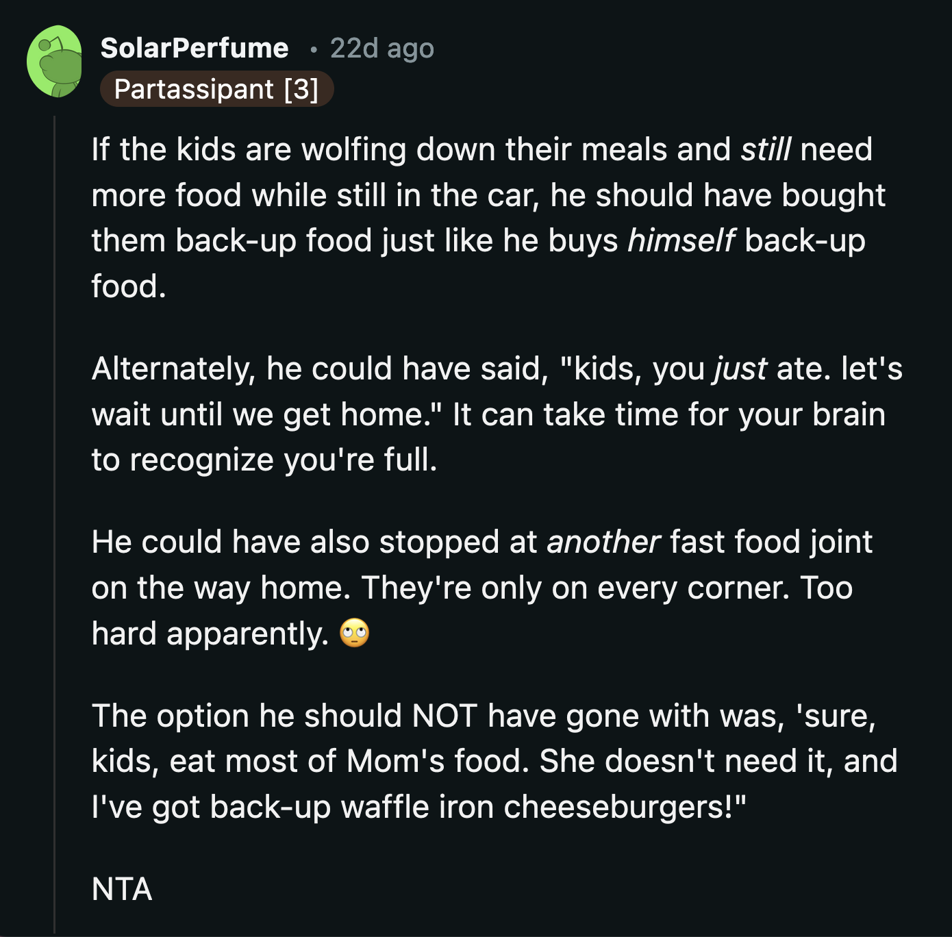 A majority of the comments shared OP's opinion. They said her husband had a lot of options instead of giving away OP's food.