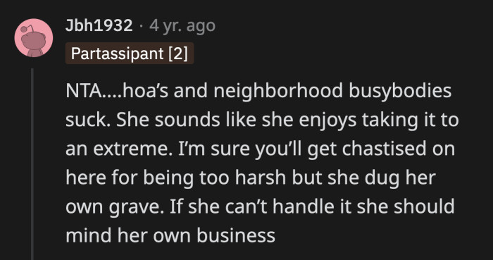 Some people did side eye OP for using harsh language agianst Jessica and their HOA