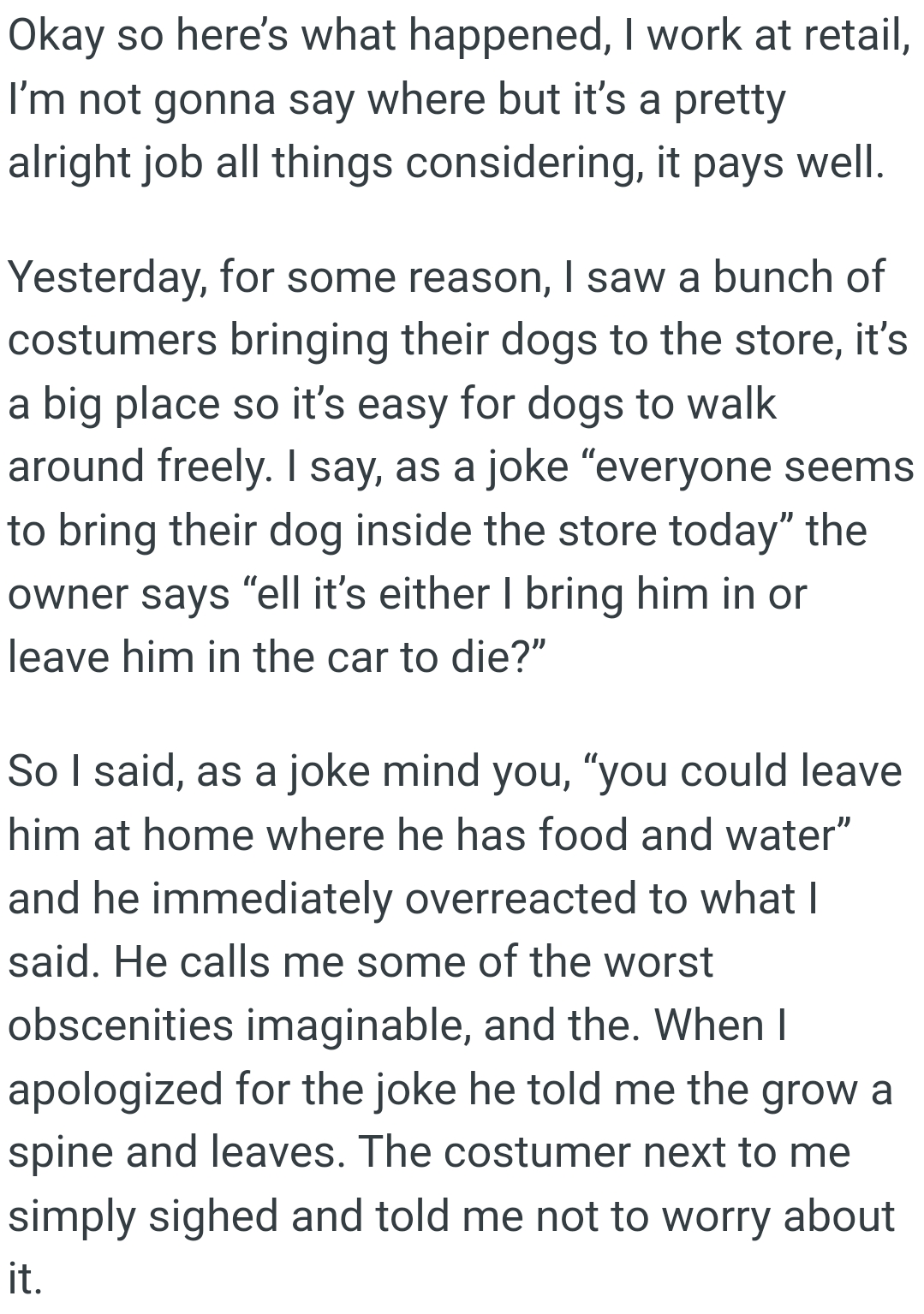 The OP saw a bunch of costumers bringing their dogs to the store