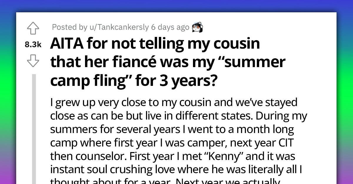 Family Celebration Makes Lady Regrets Not Telling Cousin That Her Fiancé Was Her “Summer Camp Fling” For Three Years