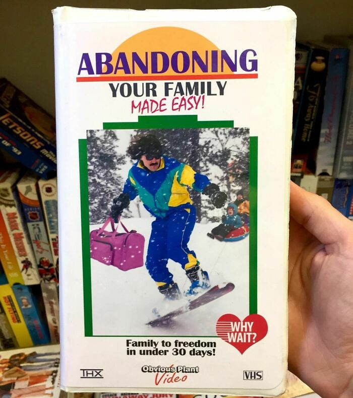 8. Abandoning your family made easy