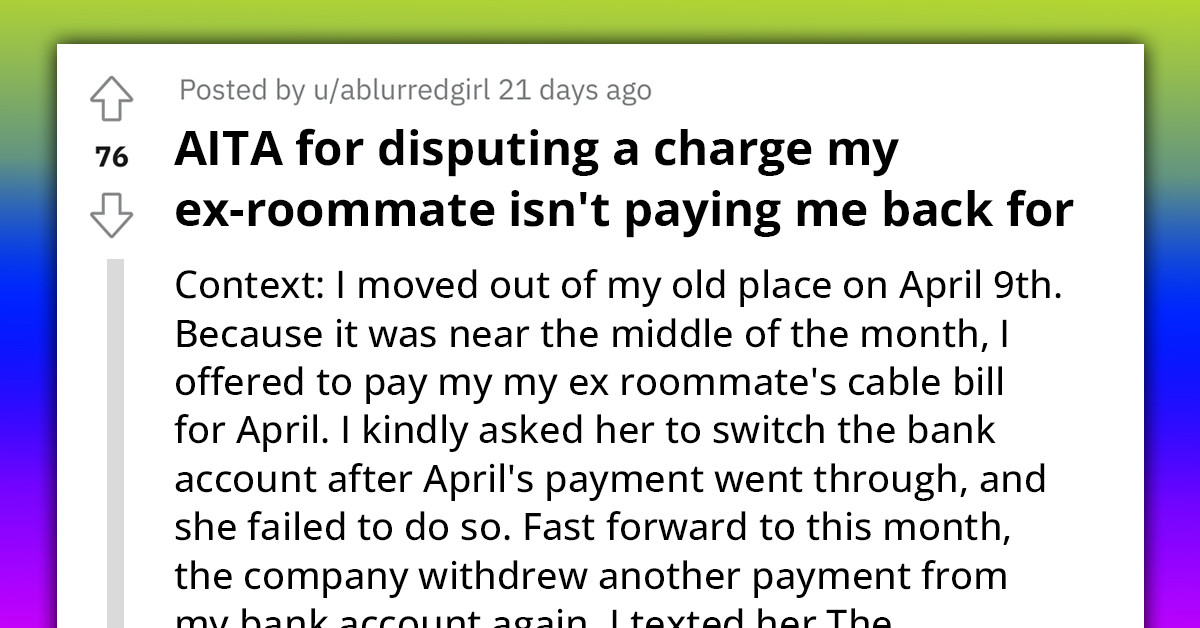 Redditor's ExRoommate Fails To Pay Her For Disputed Cable