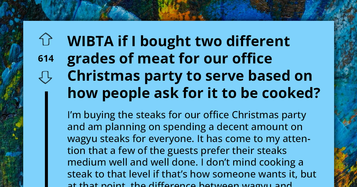 Redditor Grapples With Picking The Perfect Steak For Office Christmas Party Without Sidelining The Medium Well & Well-Done Folks For Their "Cheap" Taste