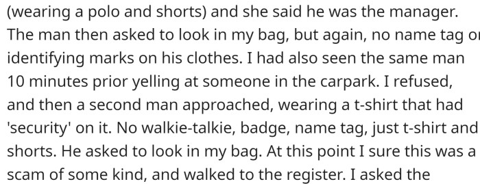 As she was leaving the store, a woman blocked her way and asked to look through her bag, claiming to have seen her put something in it.