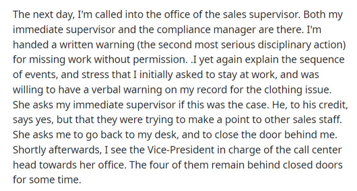 Despite their explanation, OP receives a written warning for missing work, originally resolved with a verbal warning offer. A closed-door discussion with higher-ups ensues.