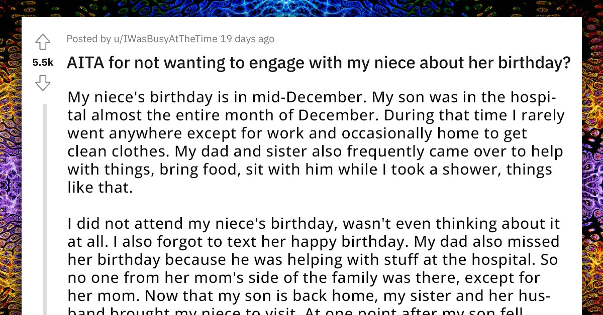 Redditor Didn't Go To Niece’s Birthday Because His Son Was In Hospital, She Demands Apology