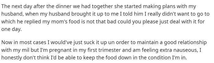 She says that her husband asked her to suck it up and go to the dinner despite her not enjoying her MIL's food.