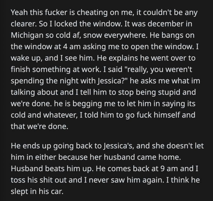 There was no denying that he was cheating on her. So, OP locked her window during that cold Michigan winter.