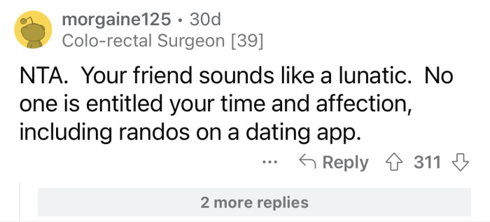 Random people on dating apps are not entitled to your time.