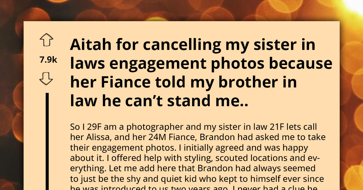 AITA For Planning To Quit As Photographer Because My Sister-In-Law's Fiancé Insulted Me