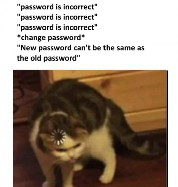 4. New password can't be the same as the old password