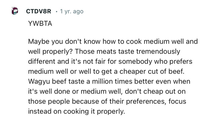 “Don’t cheap out on those people because of their preferences, focus instead on cooking it properly.“
