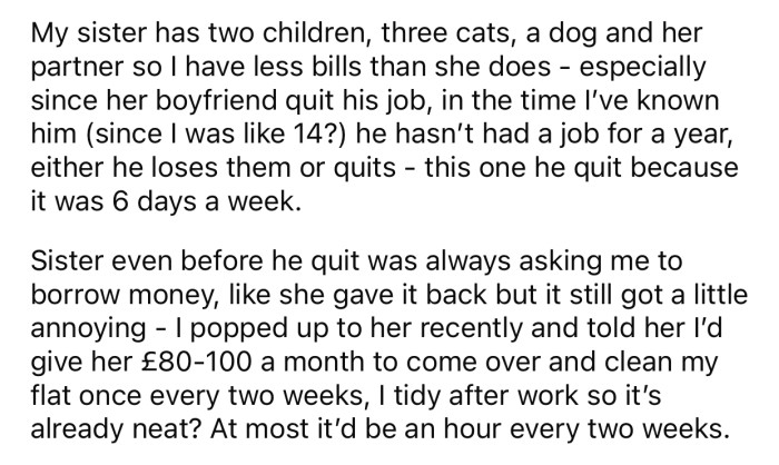 OP's sister had been asking for money even before her boyfriend lost his job, so she offered her a job.
