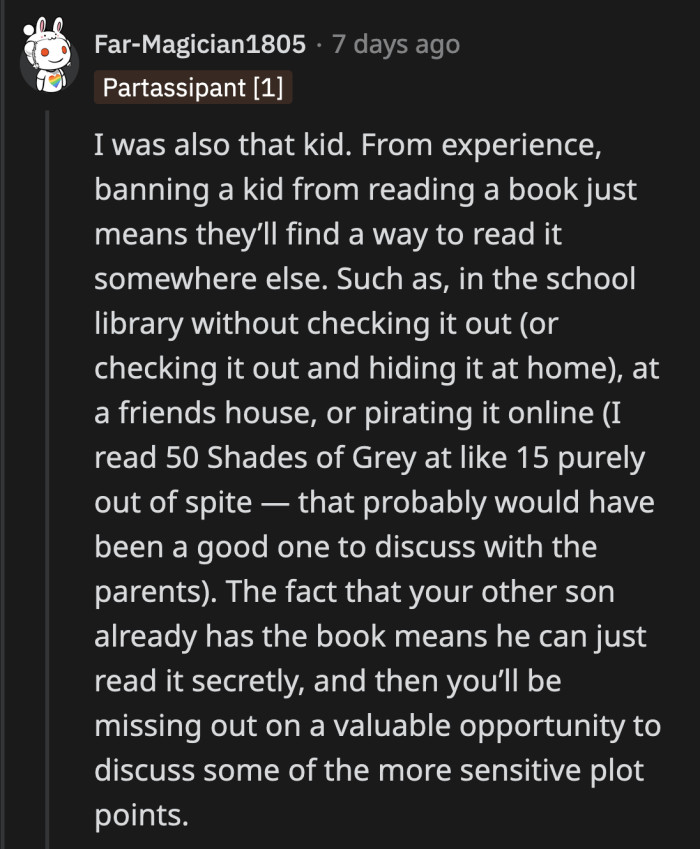 Banning the books outright will accomplish one thing: allow their kids to find more creative ways to hide the books they read