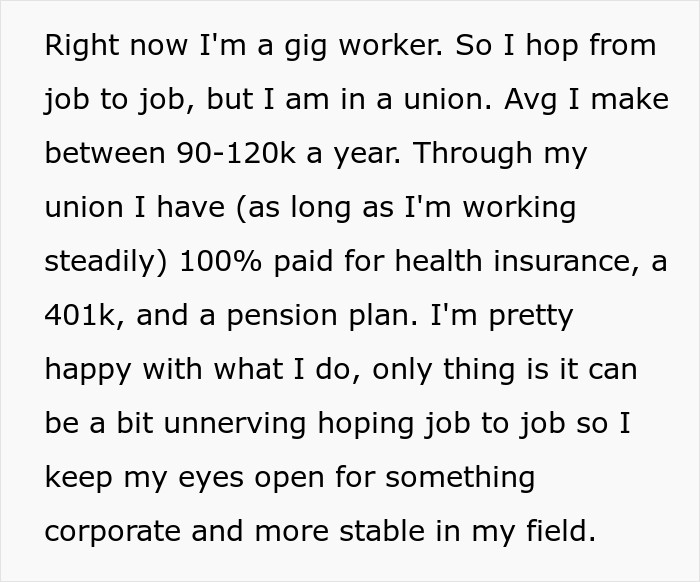 As of now, OP works as a gig worker and hops on from job to job but she is still able to sustain herself more than enough.