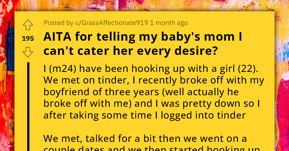 Guy's Tinder Hookup Gets Pregnant And Expects Him To Cater To Her Every Need, He Objects As They Are Not In A Relationship