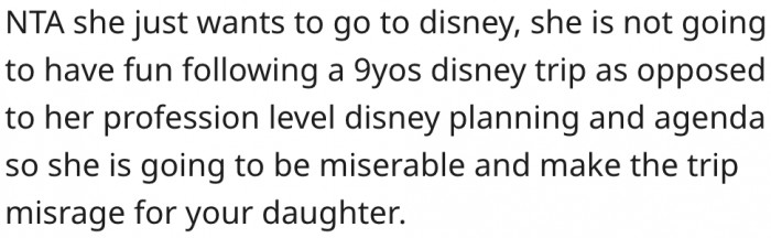 1. Her sister will ruin the trip for her daughter.