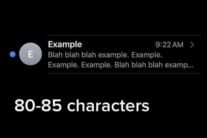 If your goal is for the other person to read your message as soon as possible, he advises the viewers to tell an urgent-sounding message on the first 80-85 characters. It is to bait them to open the message.